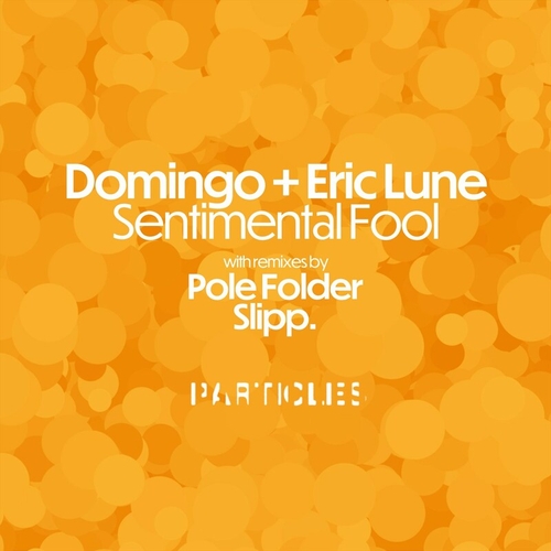 Domingo + Eric Lune - Sentimental Fool [PSI2207]